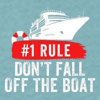 Funny Cruise Ship Rule #1 DonT Fall Off The Boat Funny Cruise Ship Meme Sueded Cloud Jersey T-Shirt