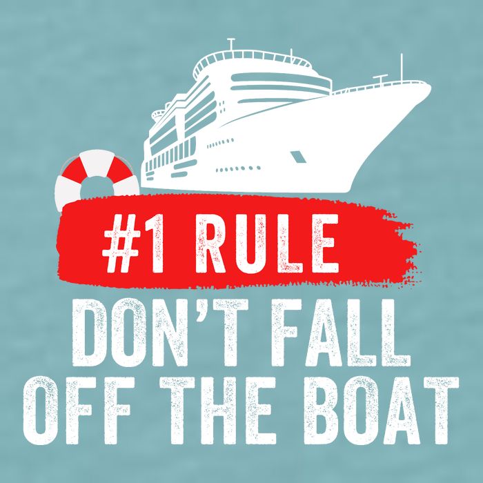 Funny Cruise Ship Rule #1 DonT Fall Off The Boat Funny Cruise Ship Meme Sueded Cloud Jersey T-Shirt