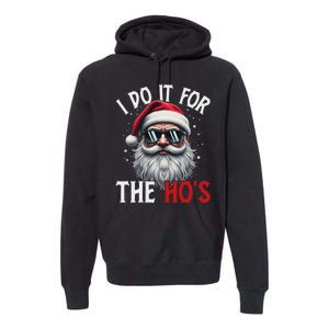 Funny Christmas Santa Claus I Do It For The Hos Cute Xmas Long Sleeve Premium Hoodie