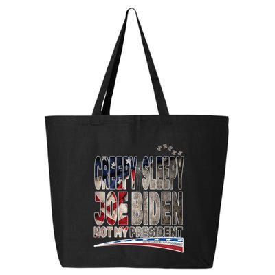 Funny Creepy Sleepy Joe Biden Not My President Funny Gift Meaningful Gift 25L Jumbo Tote