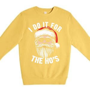 Funny Christmas Santa I Do It For The Hos Holiday Mood Funny Gift Cute Gift Premium Crewneck Sweatshirt