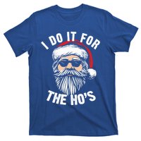 Funny Christmas Santa I Do It For The Hos Holiday Mood Funny Gift Cute Gift T-Shirt