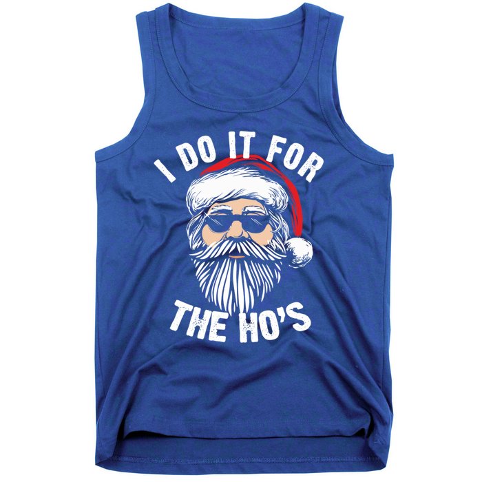 Funny Christmas Santa I Do It For The Hos Holiday Mood Funny Gift Cute Gift Tank Top