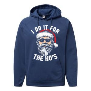 Funny Christmas Santa I Do It For The Hos Holiday Mood Funny Gift Cute Gift Performance Fleece Hoodie