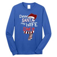 Funny Christmas Santa Claus Gift Dear Santa My Wife Did It Funny Gift Long Sleeve Shirt