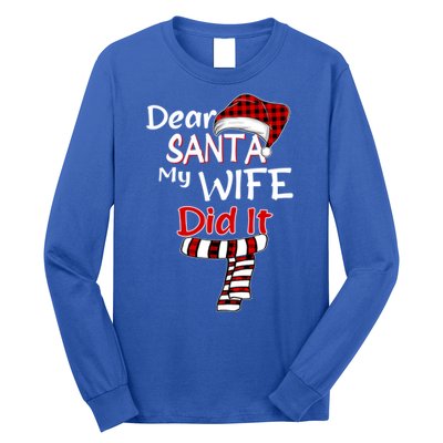 Funny Christmas Santa Claus Gift Dear Santa My Wife Did It Funny Gift Long Sleeve Shirt