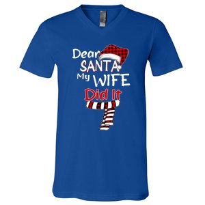 Funny Christmas Santa Claus Gift Dear Santa My Wife Did It Funny Gift V-Neck T-Shirt