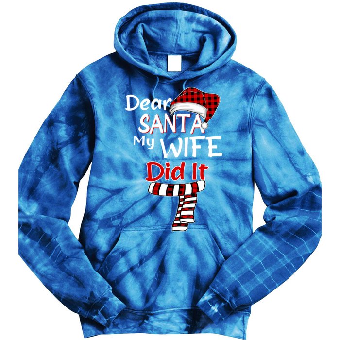 Funny Christmas Santa Claus Gift Dear Santa My Wife Did It Funny Gift Tie Dye Hoodie