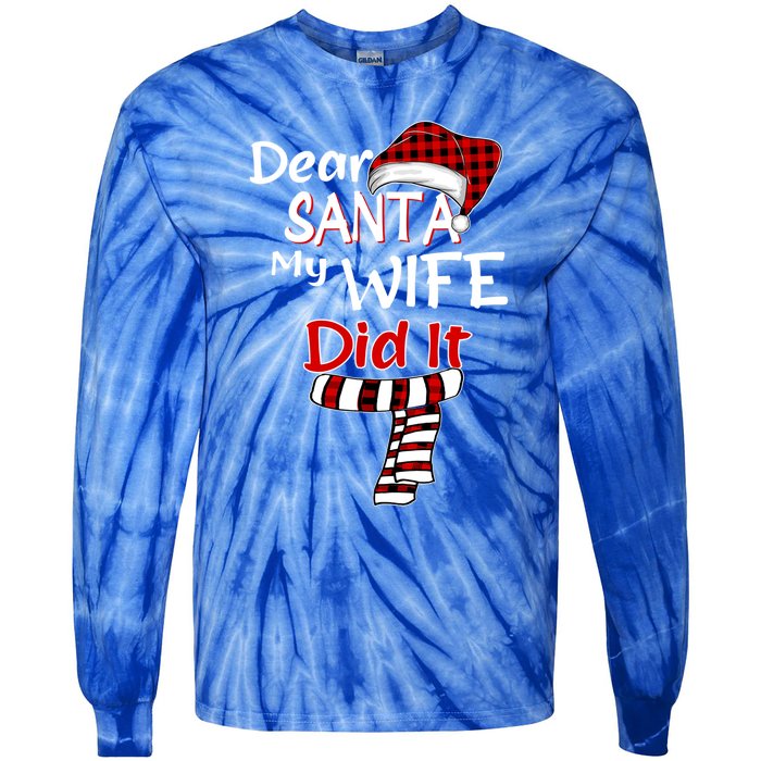 Funny Christmas Santa Claus Gift Dear Santa My Wife Did It Funny Gift Tie-Dye Long Sleeve Shirt