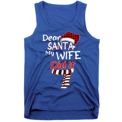 Funny Christmas Santa Claus Gift Dear Santa My Wife Did It Funny Gift Tank Top