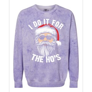 Funny Christmas Santa I Do It For The Hos Holiday Mood Funny Gift Cool Gift Colorblast Crewneck Sweatshirt