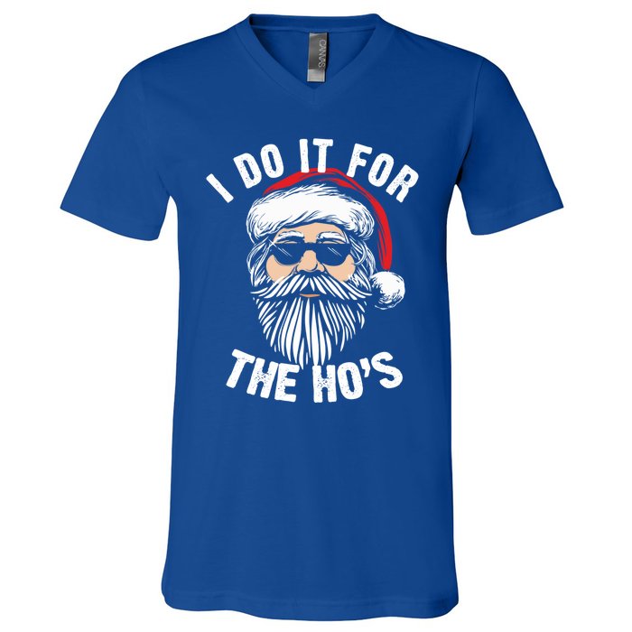 Funny Christmas Santa I Do It For The Hos Holiday Mood Funny Gift Cool Gift V-Neck T-Shirt