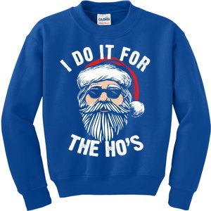 Funny Christmas Santa I Do It For The Hos Holiday Mood Funny Gift Cool Gift Kids Sweatshirt