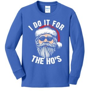 Funny Christmas Santa I Do It For The Hos Holiday Mood Funny Gift Cool Gift Kids Long Sleeve Shirt