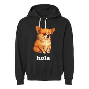 Funny Chihuahua speaks Spanish – Hi (Hola) Garment-Dyed Fleece Hoodie