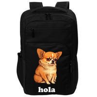 Funny Chihuahua speaks Spanish – Hi (Hola) Impact Tech Backpack