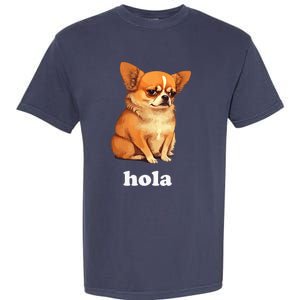 Funny Chihuahua speaks Spanish – Hi (Hola) Garment-Dyed Heavyweight T-Shirt