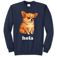 Funny Chihuahua speaks Spanish – Hi (Hola) Sweatshirt