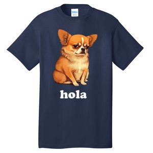 Funny Chihuahua speaks Spanish – Hi (Hola) Tall T-Shirt