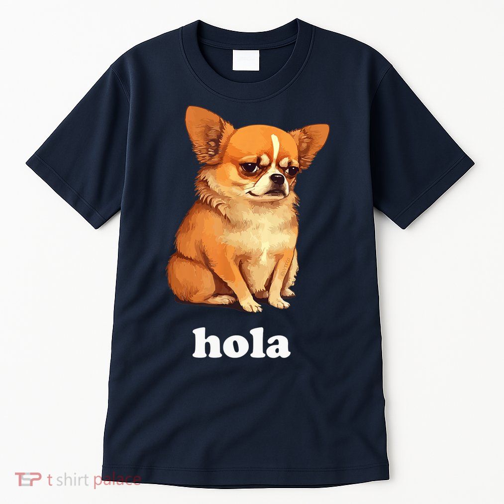 Funny Chihuahua speaks Spanish – Hi (Hola) Tall T-Shirt