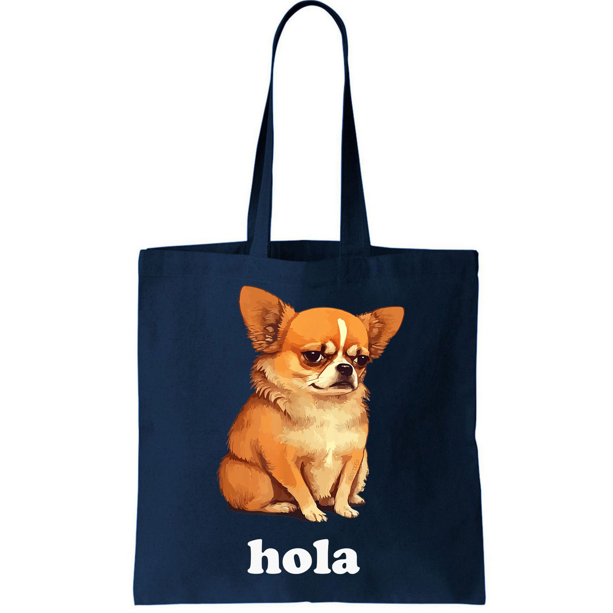 Funny Chihuahua speaks Spanish – Hi (Hola) Bag
