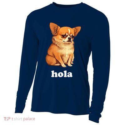 Funny Chihuahua speaks Spanish – Hi (Hola) Cooling Performance Long Sleeve Crew