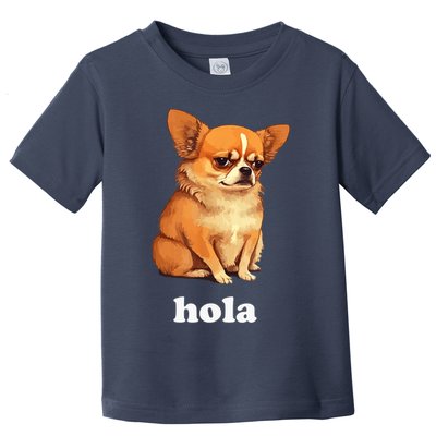 Funny Chihuahua speaks Spanish – Hi (Hola) Toddler T-Shirt