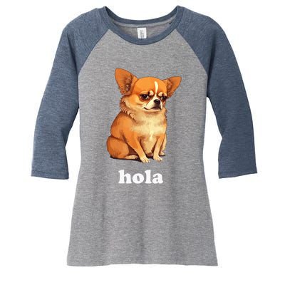 Funny Chihuahua speaks Spanish – Hi (Hola) Women's Tri-Blend 3/4-Sleeve Raglan Shirt