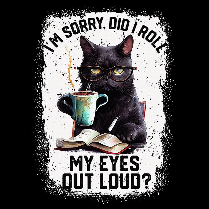 Funny Cat Sorry Did I Roll My Eyes Out Loud Cat Humor Button