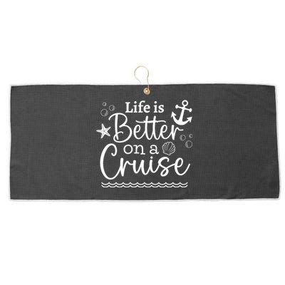 Family Cruise Ship Life Is Better On A Cruise Ship Vacation Funny Gift Large Microfiber Waffle Golf Towel