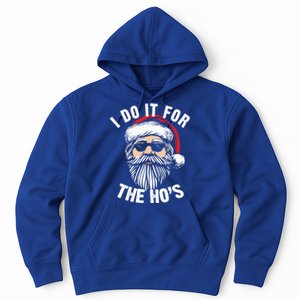 Funny Christmas Santa I Do It For The Hos Holiday Mood Funny Gift Hoodie