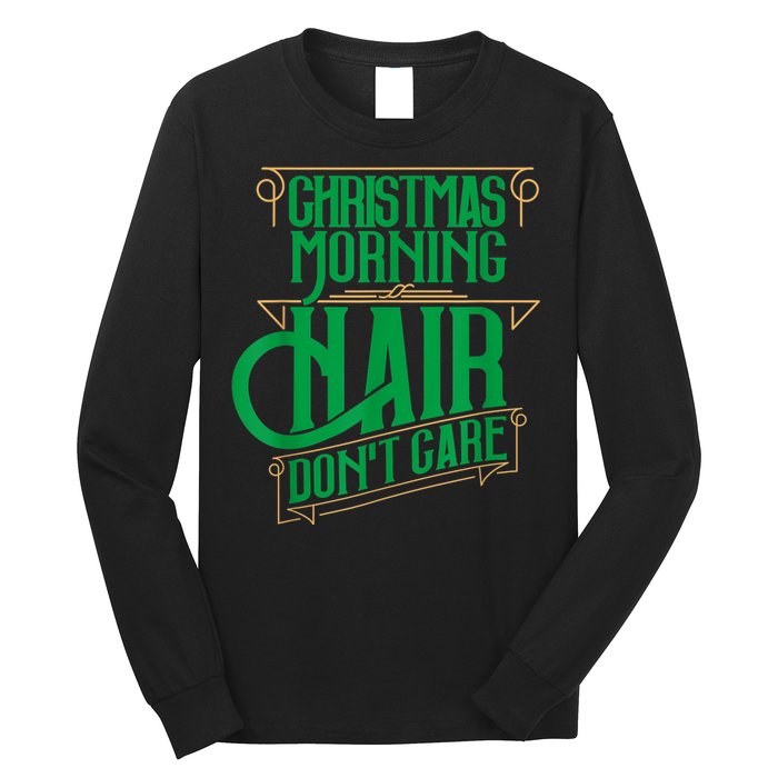 Funny Christmas Shirts Hair Dont Care Holiday Long Sleeve Shirt