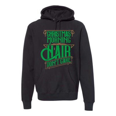 Funny Christmas Shirts Hair Dont Care Holiday Premium Hoodie