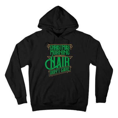 Funny Christmas Shirts Hair Dont Care Holiday Tall Hoodie