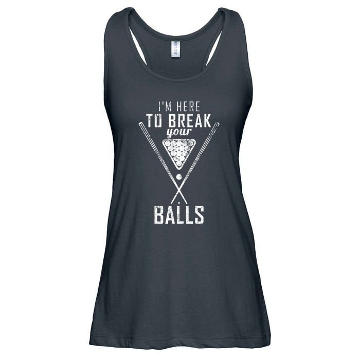 Funny Cue Stick I Am Here To Break Your Balls Sarcastic Billiards Gift Ladies Essential Flowy Tank