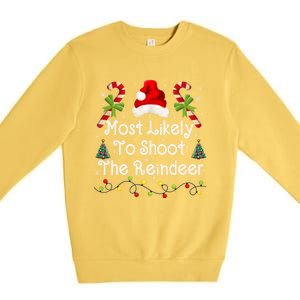 Funny Christmas Santa Hat Most Likely To Shoot The Reindeer Funny Gift Premium Crewneck Sweatshirt