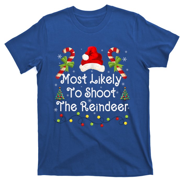 Funny Christmas Santa Hat Most Likely To Shoot The Reindeer Funny Gift T-Shirt