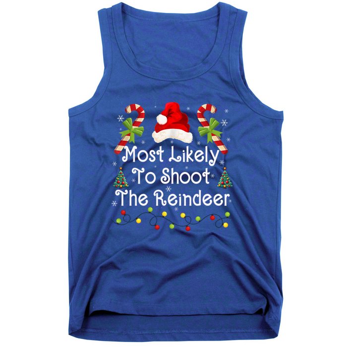 Funny Christmas Santa Hat Most Likely To Shoot The Reindeer Funny Gift Tank Top