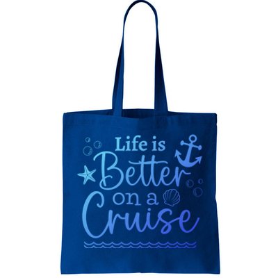 Family Cruise Ship Life Is Better On A Cruise Ship Vacation Funny Gift Tote Bag