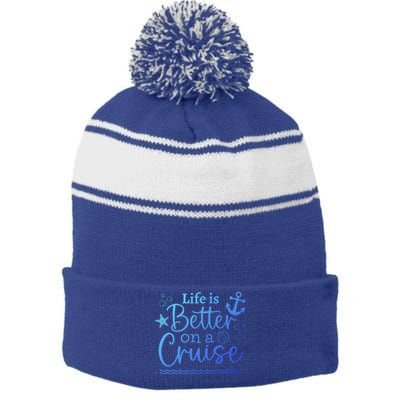 Family Cruise Ship Life Is Better On A Cruise Ship Vacation Funny Gift Stripe Pom Pom Beanie