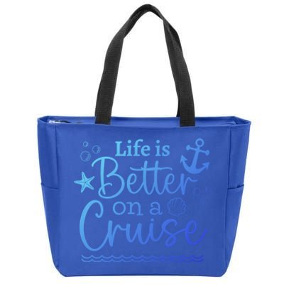 Family Cruise Ship Life Is Better On A Cruise Ship Vacation Funny Gift Zip Tote Bag