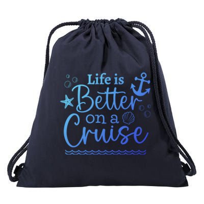 Family Cruise Ship Life Is Better On A Cruise Ship Vacation Funny Gift Drawstring Bag