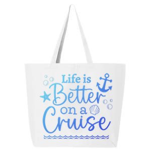 Family Cruise Ship Life Is Better On A Cruise Ship Vacation Funny Gift 25L Jumbo Tote