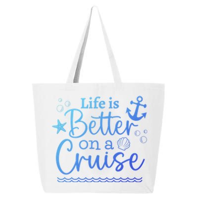 Family Cruise Ship Life Is Better On A Cruise Ship Vacation Funny Gift 25L Jumbo Tote