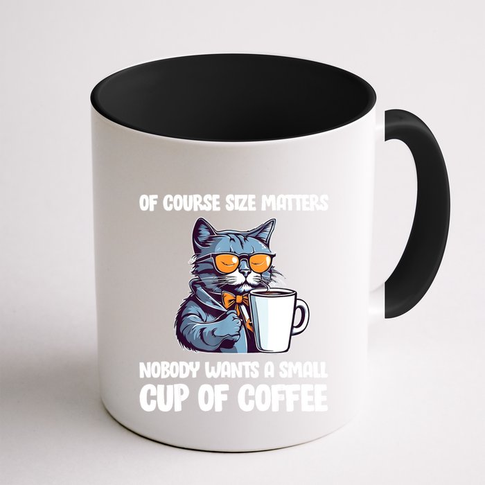 Funny Cat Size Matters Nobody Wants A Small Cup Of Coffee Mug