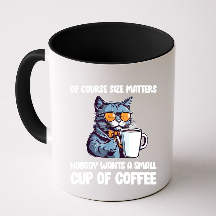 Funny Cat Size Matters Nobody Wants A Small Cup Of Coffee Mug