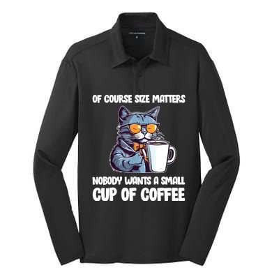 Funny Cat Size Matters Nobody Wants A Small Cup Of Coffee Silk Touch Performance Long Sleeve Polo