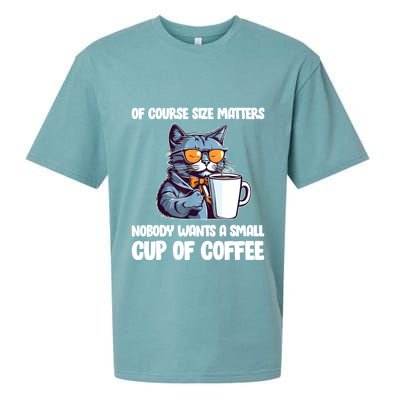 Funny Cat Size Matters Nobody Wants A Small Cup Of Coffee Sueded Cloud Jersey T-Shirt
