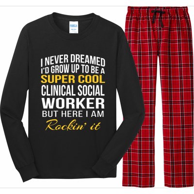 Funny Clinical Social Worker Cool Gift Funny Gift Funny Gift Long Sleeve Pajama Set