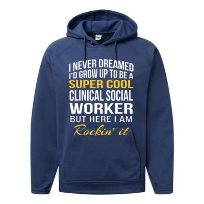 Funny Clinical Social Worker Cool Gift Funny Gift Funny Gift Performance Fleece Hoodie